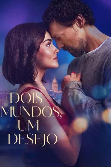 Dois Mundos, Um Desejo