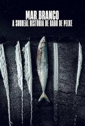 Mar Branco: A Surreal História de Rabo de Peixe